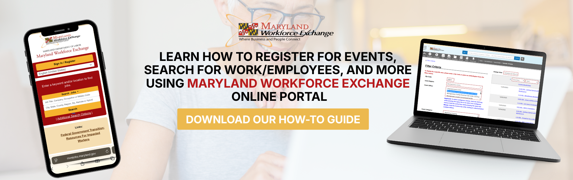 Banner promoting the Maryland Workforce Exchange online portal. Text encourages users to learn how to register for events, search for jobs and employees, and access other services using the Maryland Workforce Exchange. Includes a button labeled "Download Our How-To Guide."