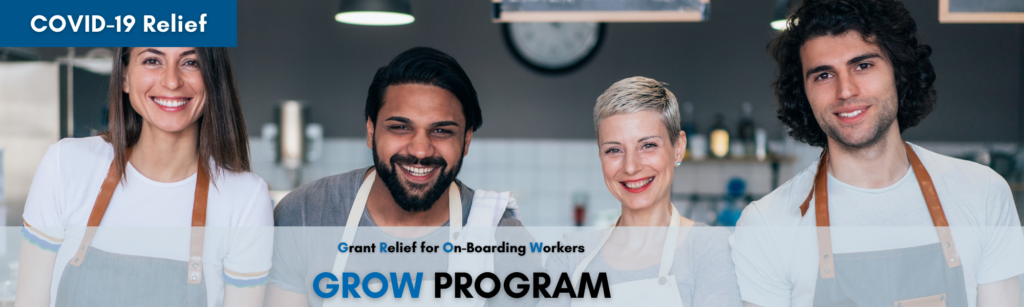 Employer with employer on the job training, GROW grant relief for on-boarding workers program