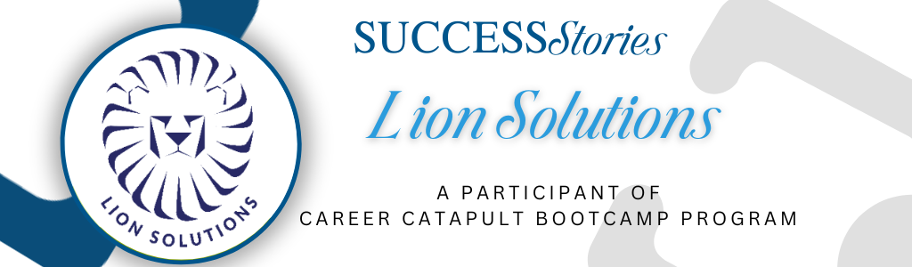 Success in the Workforce: Lion Solutions - Career Catapult Bootcamp ...